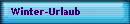 Winter-Urlaub